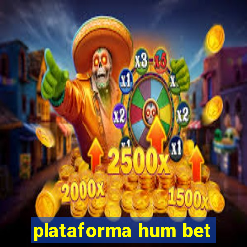 plataforma hum bet